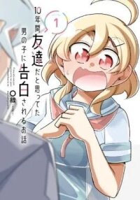Manga poster A Boy Who Was Just a Friend for Ten Years Confessed Love to Me