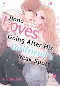 Poster for the manga Jinno Loves Going After His Girlfriend's Weak Spots