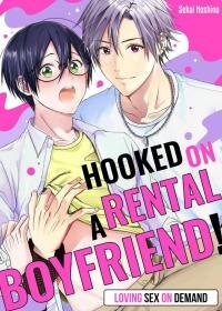 Poster for the manga Hooked on a Rental Boyfriend! Loving Sex on Demand