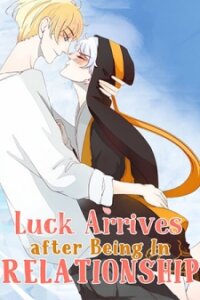 Poster for the manga Luck Arrives After Being In Relationship