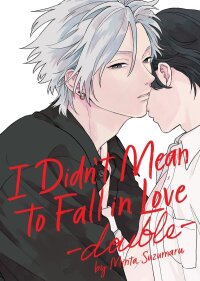 Poster for the manga I Didn't Mean to Fall in Love -double-