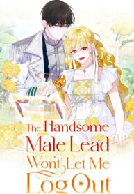 Poster for the manga The Handsome Male Lead Won’t Let Me Log Out