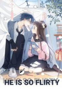 Poster for the manga He Is So Flirty