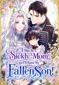 Manga poster I May Be a Sickly Mom, but I’ll Raise My Fallen Son!