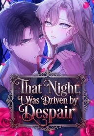 That Night, I Was Driven by Despair manga
