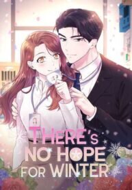 Poster for the manga There’s No Hope for Winter