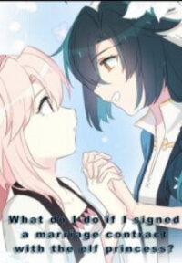 Poster for the manga What Do I Do If I Signed a Marriage Contract With the Elf Princess?