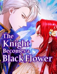 Manga poster The Knight Becomesa Black Flower