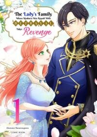 Poster for the manga The Lady's Family Whose Kindness Was Repaid With Betrayal Takes Revenge