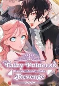 Manga poster The Fairy Princess Has Decided to Take Revenge