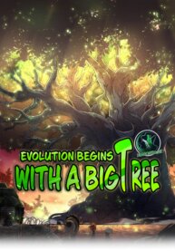 Poster for the manga Evolution Begins With A Big Tree