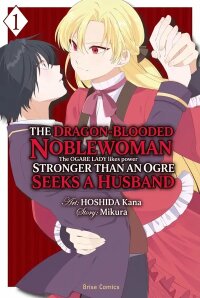 Manga poster The Dragon-Blooded Noblewoman Stronger Than an Ogre Seeks a Husband