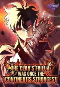 The Clan's Failure Was Once the Continent's Strongest manga