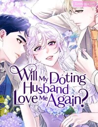 Manga poster Will My Doting HusbandLove Me Again?