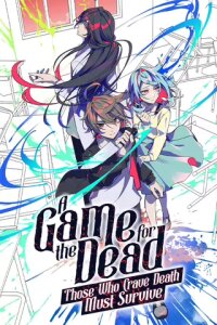 Poster for the manga A Game for the Dead: Those Who Crave Death Must Survive