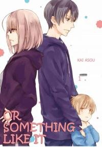 Poster for the manga Or Something Like It