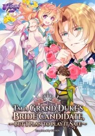 Manga poster I'm a Grand Duke's Bride Candidate, But I Plan to Play It Safe -
