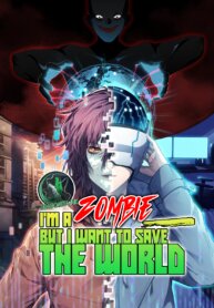 Manga poster I’m A Zombie But I Want To Save The World