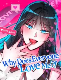 Manga poster Why Does EveryoneLove Me?!