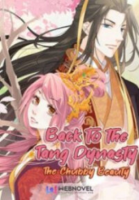 Manga poster Back To The Tang Dynasty: The Chubby Beauty