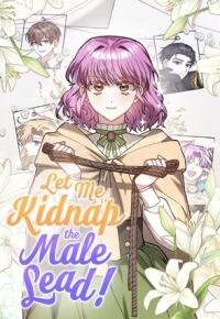 Poster for the manga Let Me Kidnap the Male Lead!