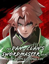 Manga poster The Dang Clan’s Swordmaster HeirJust Wants a Normal Life