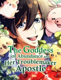 Manga poster The Goddess of Abundanceand Her Troublemaker Apostle