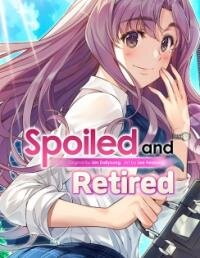 Poster for the manga Spoiled and Retired