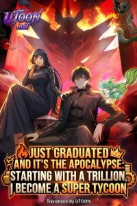 Manga poster Just Graduated and It's the Apocalypse: Starting with a Trillion, I Become a Super Tycoon