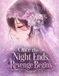 Manga poster Once the Night Ends, Revenge Begins