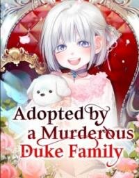 Poster for the manga Adopted by a Murderous Duke Family