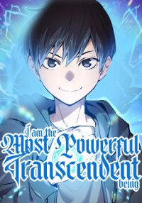Poster for the manga I am the Most Powerful Transcendent Being