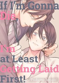 Manga poster If I'm Gonna Die, I'm at Least Getting Laid First!