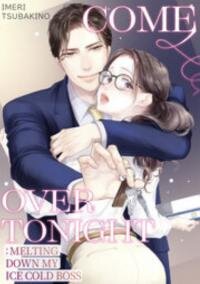 Poster for the manga Come Over Tonight: Melting Down My Ice Cold Boss