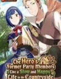 Manga poster The Hero's Former Party Members Live a Slow and Happy Life in the Countryside
