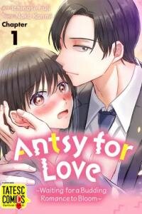 Manga poster Antsy for Love ~Waiting for a Budding Romance to Bloom~