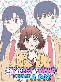 Poster for the manga My Best Friend Became a Boy
