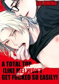 Poster for the manga A Total Top Won't Get Fucked So Easily!