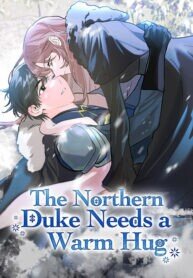 Poster for the manga The Northern Duke Needs a Warm Hug