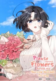 Poster for the manga Please Spread Flowers Across the Narrow Wooden Bridge