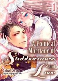 Manga poster A Political Marriage of Stubbornness and Love