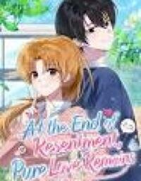 Manga poster At the End of Resentment, Pure Love Remains