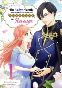 Poster for the manga The Kind Lady's Family Whose Kindness was Repaid with Betrayal Takes Revenge