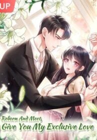 Poster for the manga Reborn And Meet, Give You My Exclusive Love
