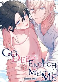 Poster for the manga Go Deep Enough to Melt Me