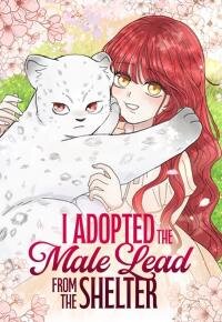 Poster for the manga I Adopted the Male Lead from the Shelter 〘Official〙