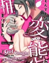 Poster for the manga I Got Caught by an Unbelievable Pervert.