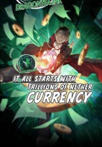 Poster for the manga It All Starts With Trillions Of Nether Currency