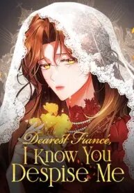 Manga poster Dearest Fiancé, I Know You Despise Me
