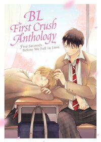 BL First Crush Anthology: Five Seconds Before We Fall in Love manga